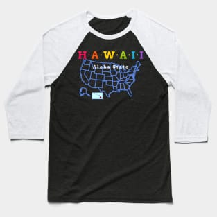 Hawaii, USA. Aloha State (with map) Baseball T-Shirt